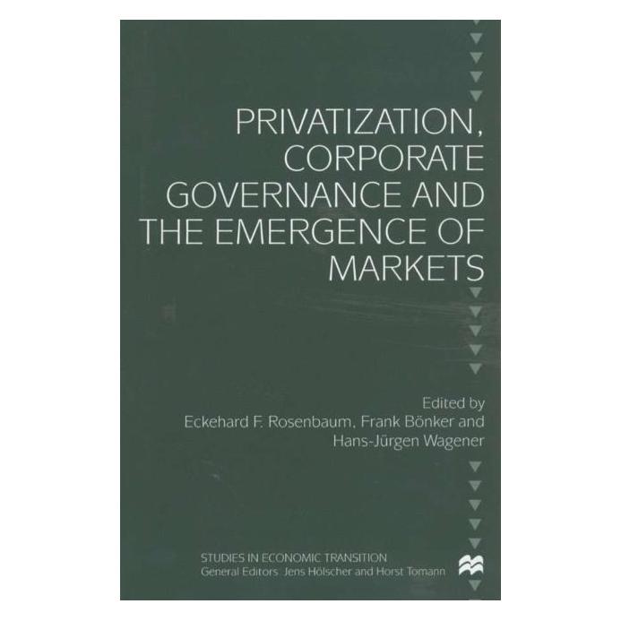 Palgrave Macmillan Uk Privatization, Corporate Governance and (Englisch, Hardcover, E. Rosenbaum, F. Bönker, H. Wagener) (63044969)