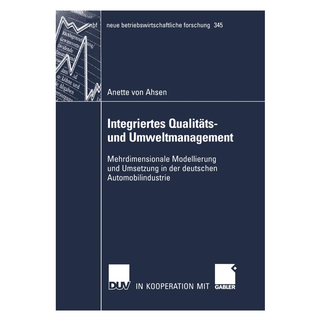 Gabler Integriertes Qualitäts- und Umweltmanagement (Deutsch, Softcover, Anette Ahsen, Anette von Ahsen) (55189168)