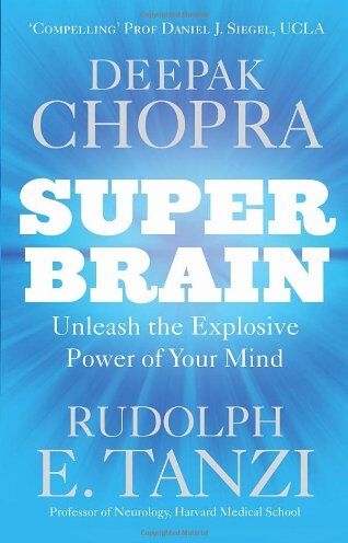 Chopra, Dr Deepak - Super Brain: Unleashing the explosive power of your mind to maximize health, happiness and spiritual well-being - Preis vom 18.10.2026 19:22:15 h