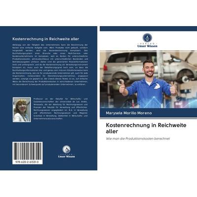 Kostenrechnung in Reichweite aller, Taschenbuch von Marysela Morillo Moreno, Sciencia Scripts, 978-620-2-61531-0