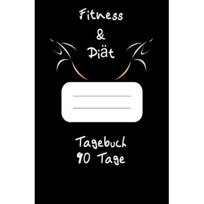 Diät & Fitness Tagebuch 90 Tage, Taschenbuch von Print & Lettershop Salzgitter, Epubli, 978-3-7541-1094-2