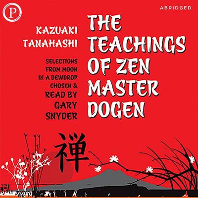 The Teachings of Zen Master Dogen - , Audio, 9781614677147
