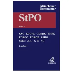 Münchener Kommentar zur Strafprozessordnung Bd. 4: GVG, EGGVG, EMRK, EGStPO, EGStGB, ZSHG, StrEG,..., Fachbücher von Hans Kudlich, Thomas Schuster, Johannes Kaspar, Holm Putzke, Dennis Bock, Klaus Ellbogen, Till Zimmermann, Christian Rückert, Simone Kämpfer, Armin Engländer, Katrin Höffler, Karsten Gaede, Tobias Kulhanek, Mustafa Temmuz Oğlakcıoğlu, Sönke Florian Gerhold, Sabine Grommes, Christoph Lepper, Holger Brocke, Helmut Kreicker, Ulrich Pflaum, Fredrik Roggan, Jochen Pohlit