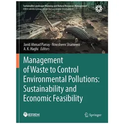 Management of Waste to Control Environmental Pollutions: Sustainability and Econ, Fachbücher von A. K. Haghi, Javid Ahmad Parray, Nowsheen Shameem, A Haghi