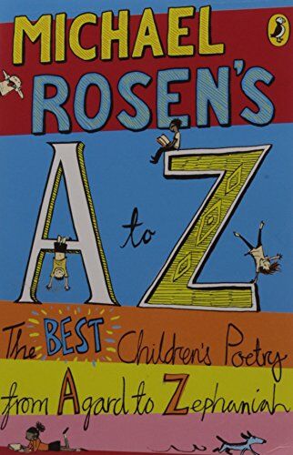 Michael Rosen - Michael Rosen's A-Z: The best children's poetry from Agard to Zephaniah - Preis vom 05.10.2026 03:47:11 h