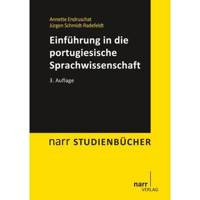 Einführung in die portugiesische Sprachwissenschaft, Taschenbuch von Annette Endruschat,Jürgen Schmidt-Radefeldt, Narr Francke Attempto,