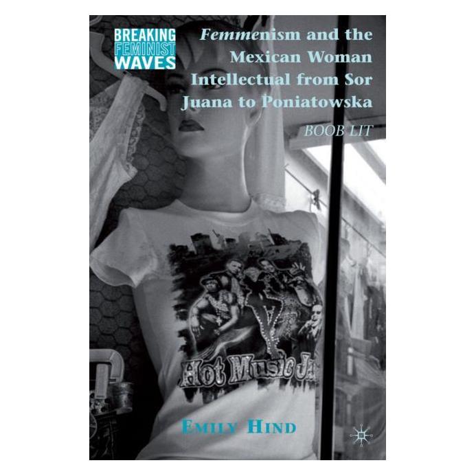 Palgrave Macmillan Hind:Femmenism and the Mexican Woman In (Englisch, Hardcover, Emily Hind) (63043658)