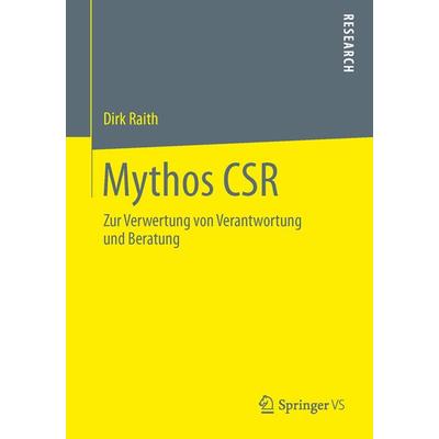 Mythos CSR, Taschenbuch von Dirk Raith, Springer Fachmedien Wiesbaden GmbH, 978-3-658-02295-2