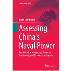 Assessing China's Naval Power, Fachbücher von Sarah Kirchberger