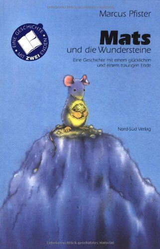 Marcus Pfister - Mats und die Wundersteine: Eine Geschichte mit einem glücklichen und einem traurigen Ende. Rechtschreibung nach den neuen Regeln - Preis vom 12.10.2026 11:37:12 h