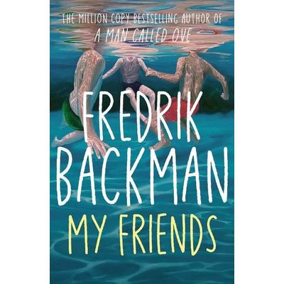 My Friends, Gebundene Ausgabe von Fredrik Backman, Simon & Schuster Uk, 978-1-398-51639-7