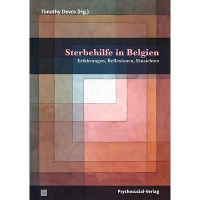 Sterbehilfe in Belgien, Taschenbuch von , Psychosozial, 978-3-8379-3165-5