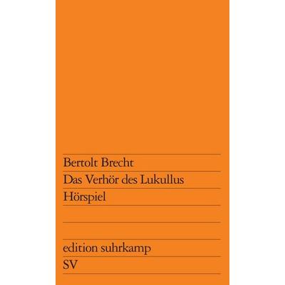 Das Verhör des Lukullus, Taschenbuch von Bertolt Brecht, Suhrkamp, 978-3-518-10740-9