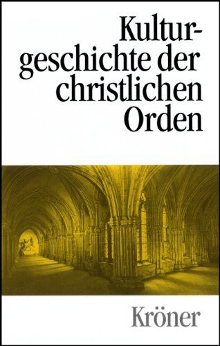 Peter Dinzelbacher - Kulturgeschichte der christlichen Orden: In Einzeldarstellungen - Preis vom 10.10.2026 11:48:34 h
