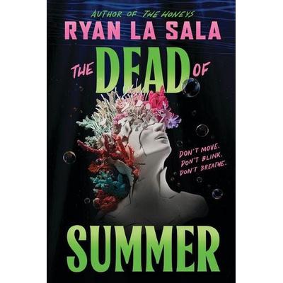 The Dead of Summer (Book 1), Gebundene Ausgabe von Ryan La Sala, Scholastic