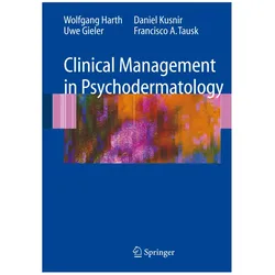 Clinical Management in Psychodermatology, Fachbücher von Uwe Gieler, Francisco A. Tausk, Daniel Kusnir, Wolfgang Harth
