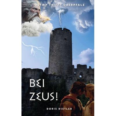 Bei Zeus!, Taschenbuch von Doris Distler, BoD – Books on Demand