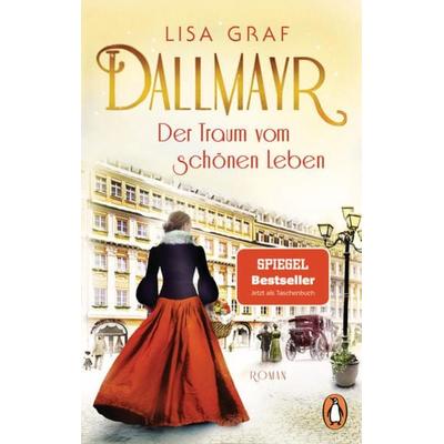 Dallmayr. Der Traum vom schönen Leben, Taschenbuch von Lisa Graf, Penguin