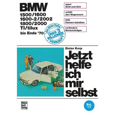 BMW 1500/1600/1600-2/2002/1800/2000/TI/tilux, Taschenbuch von Dieter Korp, Motorbuch Verlag, 978-3-87943-056-7