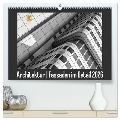 Architektur - Fassaden im Detail 2026 (hochwertiger Premium Wandkalender 2026 DIN A2 quer), Kunstdruck in Hochglanz