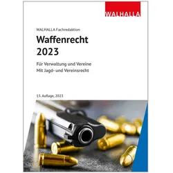 Waffenrecht 2023, Fachbücher von Walhalla Fachredaktion