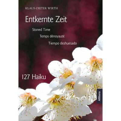 Entkernte Zeit, Taschenbuch von Klaus-Dieter Wirth, Buch&media, 978-3-96233-330-0