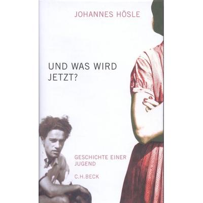 Und was wird jetzt?, Gebundene Ausgabe von Johannes Hösle, C.H. Beck, 978-3-406-48799-6