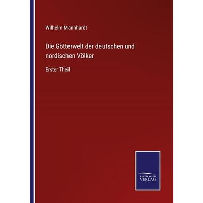 Die Götterwelt der deutschen und nordischen Völker, Taschenbuch von Wilhelm Mannhardt, Outlook, 978-3-375-11132-8