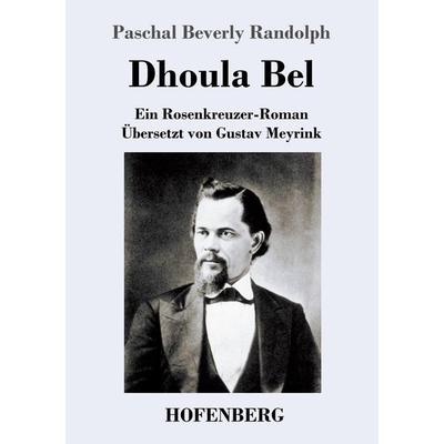 Dhoula Bel, Taschenbuch von Paschal Beverly Randolph, Hofenberg, 978-3-7437-3756-3