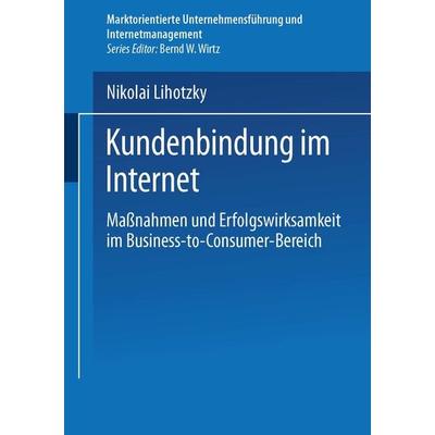 Kundenbindung im Internet, Taschenbuch von Nikolai Lihotzky, Deutscher Universitätsverlag, 978-3-8244-7772-2