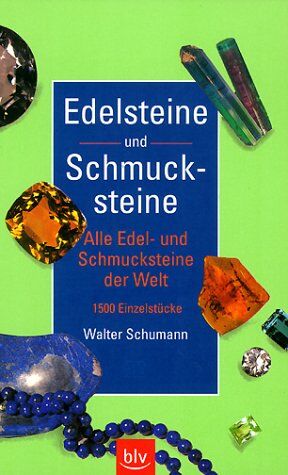 Walter Schumann - Edelsteine und Schmucksteine. Alle Edel- und Schmucksteine der Welt. 1500 Einzelstücke - Preis vom 16.10.2026 11:41:07 h