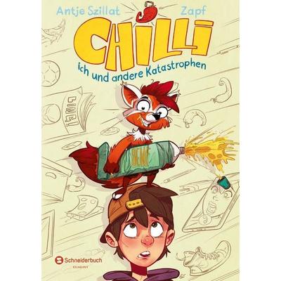 Chilli, ich und andere Katastrophen, Gebundene Ausgabe von Antje Szillat, Schneiderbuch, 978-3-505-14234-5