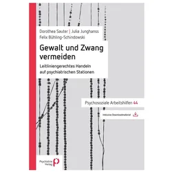 Gewalt und Zwang vermeiden, Fachbücher von Felix Bühling-Schindowski, Julia Junghanss, Dorothea Sauter