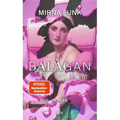 Balagan, Gebundene Ausgabe von Mirna Funk, dtv, 978-3-423-28490-5