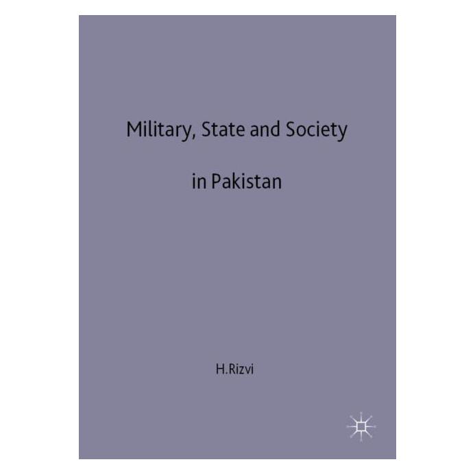 Palgrave Macmillan Uk Rizvi:Military, State and Society in Pa (Englisch, Hardcover, H. Rizvi) (63046151)