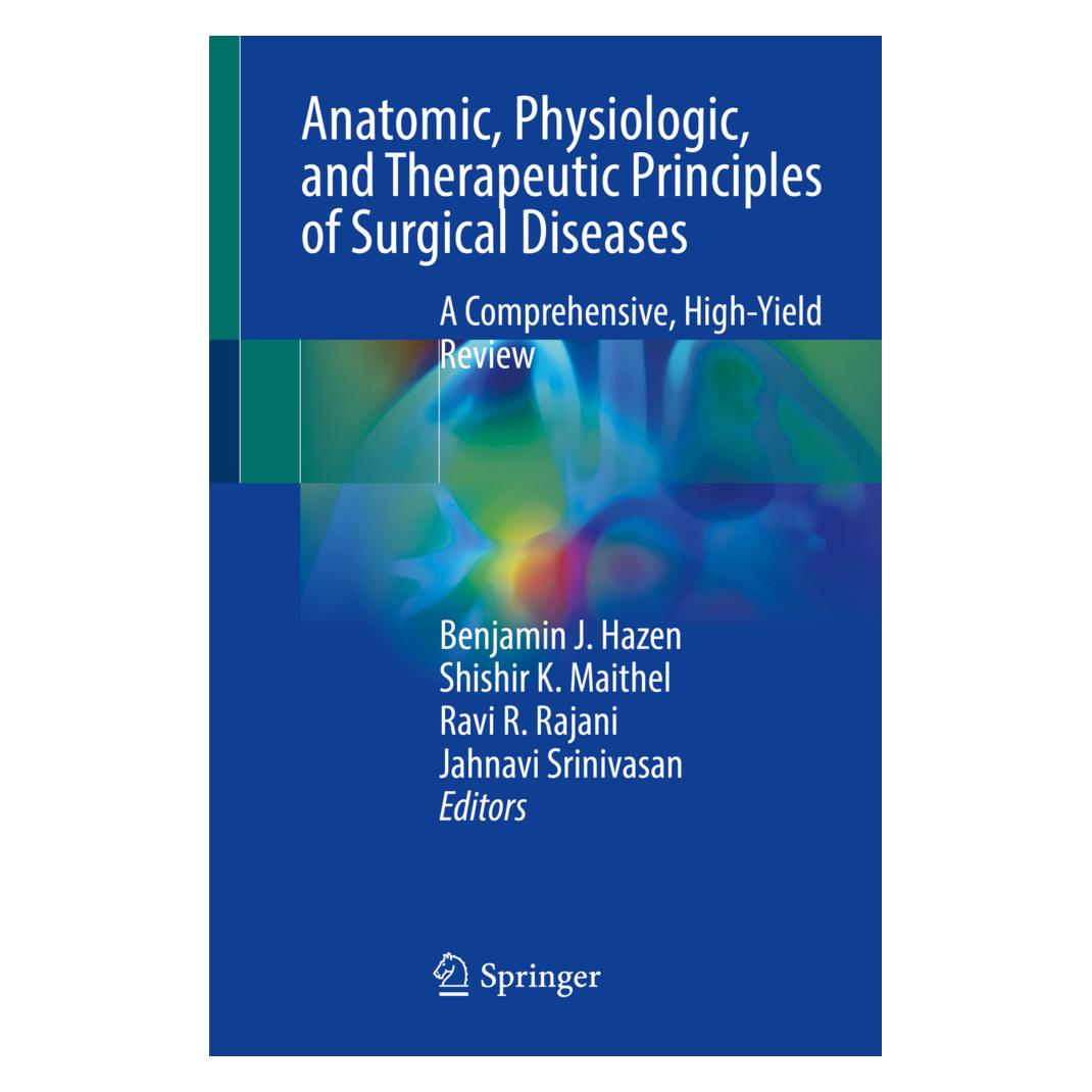 Springer Anatomic, Physiologic, and Therapeutic Principles of Surgical Diseases (Englisch, Softcover, Benjamin J. Hazen, Jahnavi Srinivasan, Ravi R. Rajani, Shishir K. Maithel) (45517415)