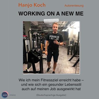 Working on a new me - Hanjo Koch, Audio, 4251703581259