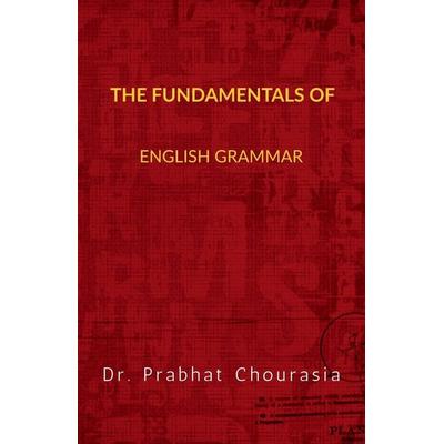 The Fundamentals of English Grammar, Taschenbuch von Prabhat, Notion Press