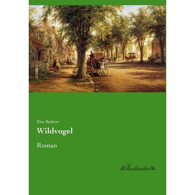 Wildvogel, Taschenbuch von Elsa Beskow, Leseklassiker, 978-3-95563-560-2