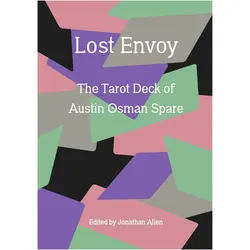 Lost Envoy, Revised and Updated Edition: The Tarot Deck of Austin Osman Spare, Sachbücher von Jonathan Allen, Mark Pilkington