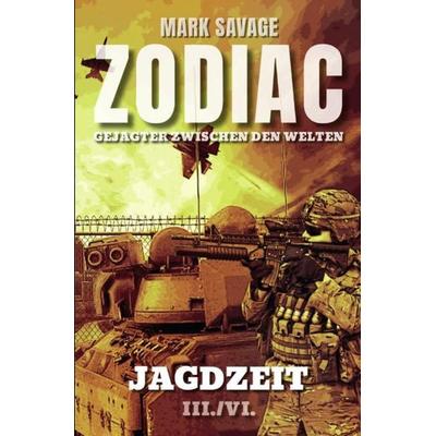 Zodiac – Gejagter zwischen den Welten / Zodiac – Gejagter zwischen den Welten: Jagdzeit, Taschenbuch von Mark Savage, Epubli, 978-3-7502-0277-1