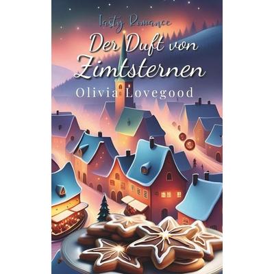 Der Duft von Zimtsternen, Taschenbuch von Olivia Lovegood, Independently Published