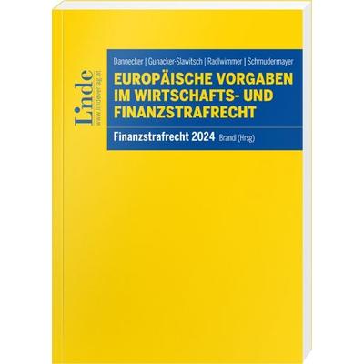 Europäische Vorgaben im Wirtschafts- und Finanzstrafrecht, Taschenbuch von Gerhard Dannecker,Barbara Gunacker-Slawitsch,Ernst Radlwimmer,Ursula