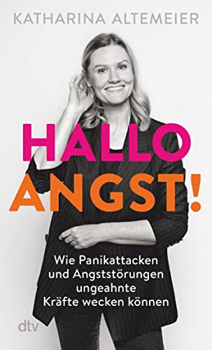 Katharina Altemeier - Hallo Angst!: Wie Panikattacken und Angststörungen ungeahnte Kräfte wecken können - Preis vom 09.10.2026 07:28:09 h