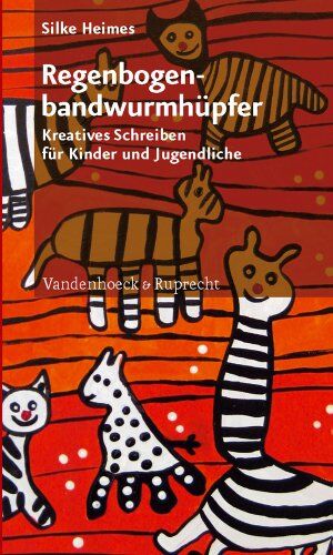 Silke Heimes - Regenbogenbandwurmh¿pfer: Kreatives Schreiben f¿r Kinder und Jugendliche: Kreatives Schreiben für Kinder und Jugendliche - Preis vom 09.10.2026 07:28:09 h