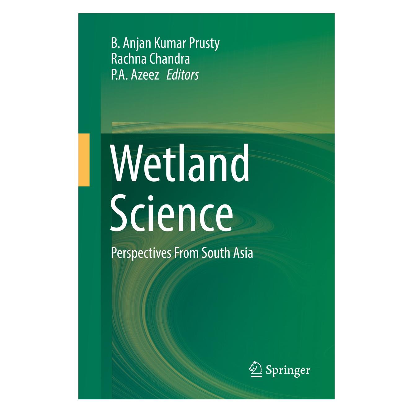 Springer Wetland Science (Englisch, Hardcover, B. Anjan Kumar Prusty, P. A. Azeez, Rachna Chandra) (9788132237136)
