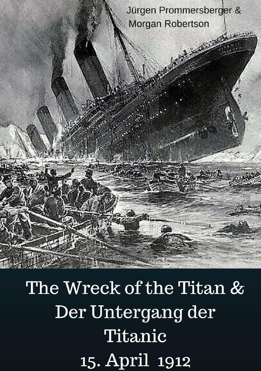 The Wreck of the Titan & Der Untergang der Titanic 15. April 1912 - Preis vom 09.10.2026 07:28:09 h