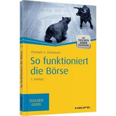 So funktioniert die Börse, Taschenbuch von Christoph A. Scherbaum, Haufe-Lexware