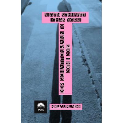 Der Schattenmann / Chas York - Der Schattenmann 18, Taschenbuch von Chas York, Epubli, 978-3-7598-2870-5