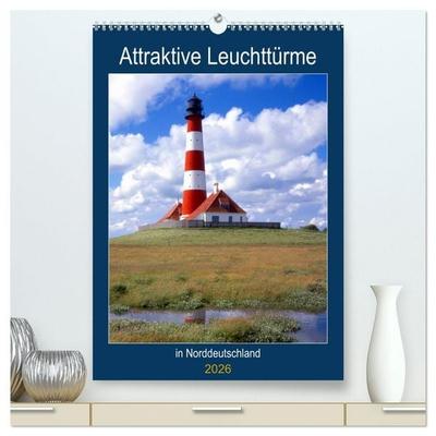 Attraktive Leuchttürme (hochwertiger Premium Wandkalender 2026 DIN A2 hoch), Kunstdruck in Hochglanz